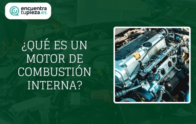 Qué es un Motor de Combustión Interna
